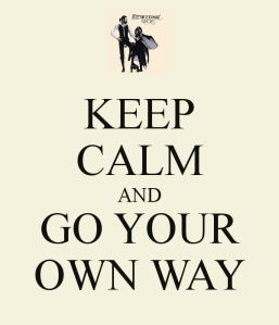 keep-calm-and-go-your-own-way-5